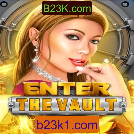 EntertheVault: Descubra o Intrigante Mundo do Jogo Online B23K.com
